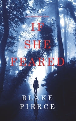 If She Feared (A Kate Wise Mystery-Book 6) by Pierce, Blake