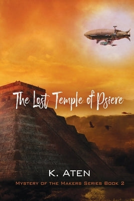 The Lost Temple of Psiere by Aten, K.
