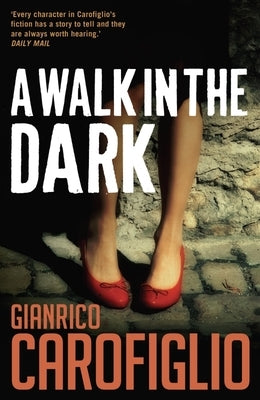 A Walk in the Dark by Carofiglio, Gianrico