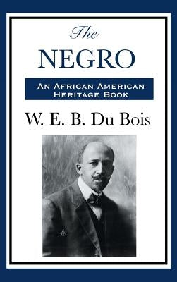 The Negro by Du Bois, William Edward Burghardt