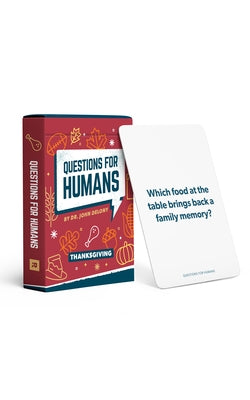 Questions for Humans: Thanksgiving by Delony, John