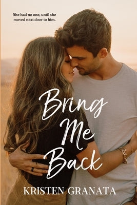 Bring Me Back by Granata, Kristen