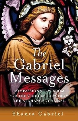 The Gabriel Messages by Gabriel, Shanta