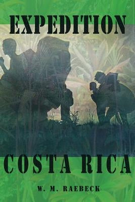 Expedition Costa Rica by Raebeck, W. M.