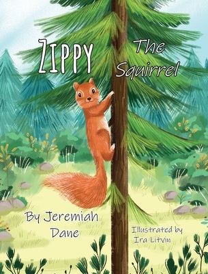 Zippy The Squirrel by Dane, Jeremiah