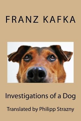 Investigations of a Dog by Strazny, Philipp