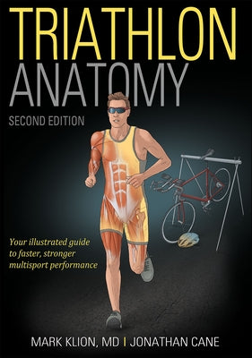 Triathlon Anatomy by Klion, Mark