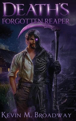 Death's Forgotten Reaper by Broadway, Kevin M.