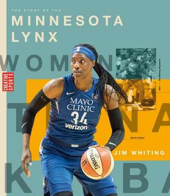 The Story of the Minnesota Lynx by Whiting, Jim