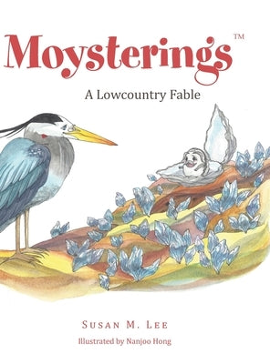 Moysterings: A Lowcountry Fable by Lee, Susan M.