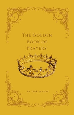 The Golden Book of Prayers by Mason, Terri