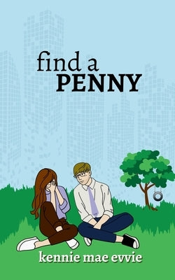 Find a Penny by Evvie, Kennie Mae