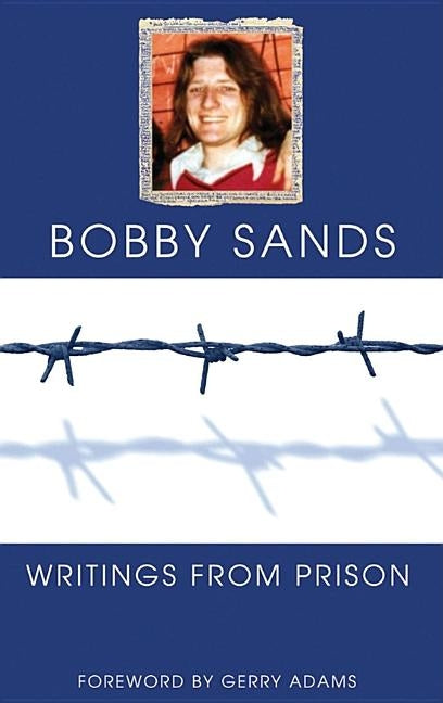 Writings From Prison by Sands, Bobby