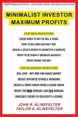 Minimalist Investor Maximum Profits by Klinefelter, John R.