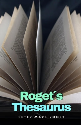 Roget´s Thesaurus by Roget, Peter Mark