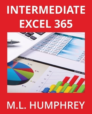 Intermediate Excel 365 by Humphrey, M. L.