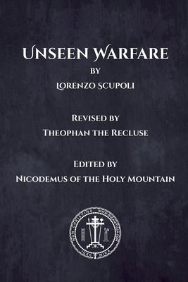 Unseen Warfare by Scupoli, Lorenzo