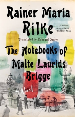 Notebooks of Malte Laurids Brigge by Rilke, Rainer Maria