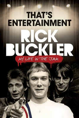 That's Entertainment: My Life in the Jam by Buckler, Rick