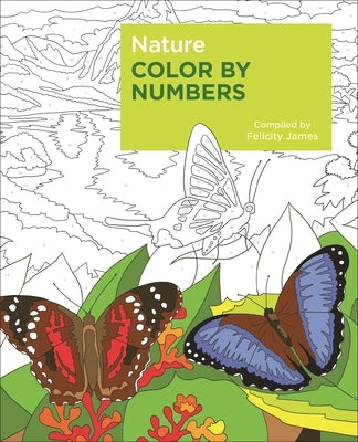Nature Color by Numbers by James, Felicity