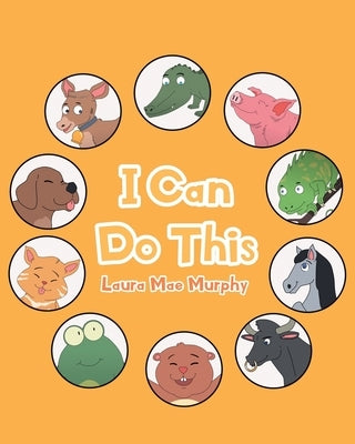 I Can Do This by Murphy, Laura Mae