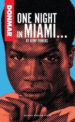 One Night in Miami by Powers, Kemp