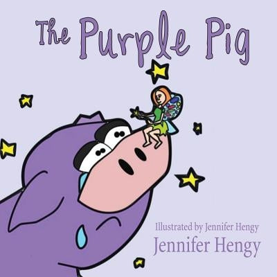 The Purple Pig by Hengy, Jennifer