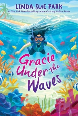 Gracie Under the Waves by Park, Linda Sue