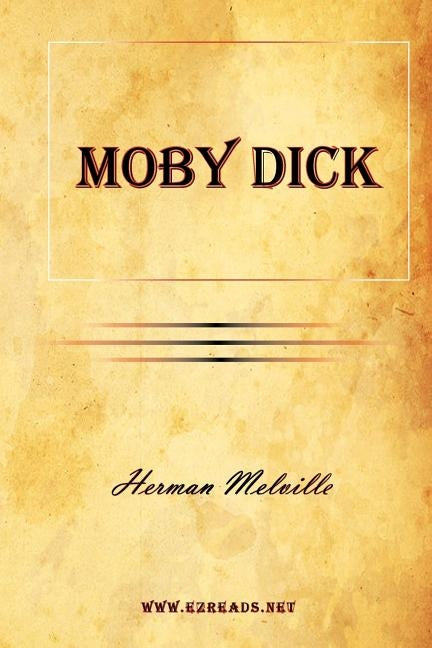 Moby Dick by Melville, Herman