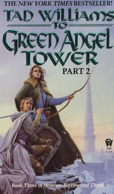 To Green Angel Tower: Part 2 by Williams, Tad