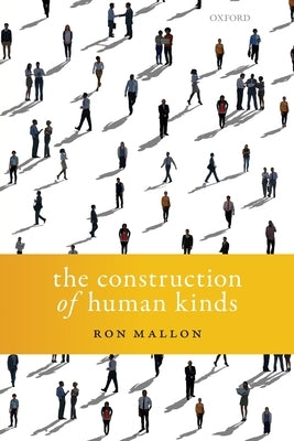 The Construction of Human Kinds by Mallon, Ron