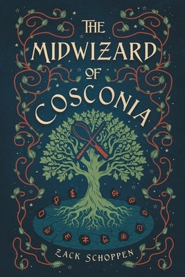 The Midwizard of Cosconia by Schoppen, Zack