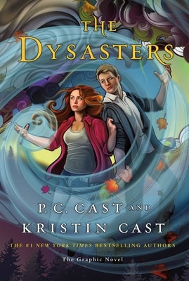 The Dysasters: The Graphic Novel by Cast, P. C.