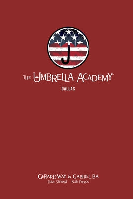 The Umbrella Academy Library Edition Volume 2: Dallas by Way, Gerard