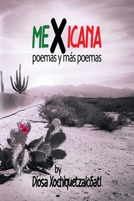 MeXicana: poemas y más poemas by Xochiquetzac&#195;&#179;atl, Diosa