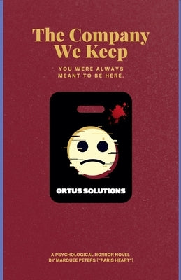 The Company We Keep: A Psychological Horror Novel by Peters, Marquee