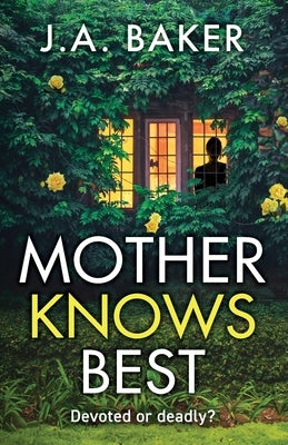 Mother Knows Best by Baker, J. a.