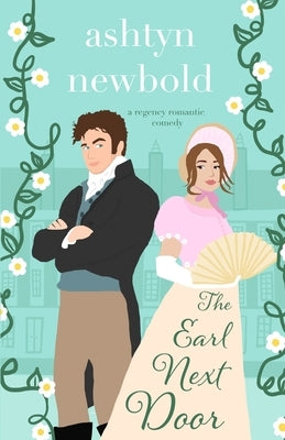 The Earl Next Door by Newbold, Ashtyn