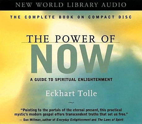 The Power of Now: A Guide to Spiritual Enlightenment by Tolle, Eckhart