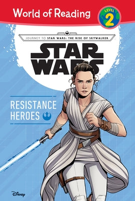 Star Wars: The Rise of Skywalker: Resistance Heroes: Resistance Heroes by Siglain, Michael