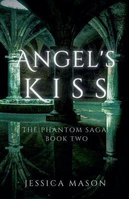 Angel's Kiss by Mason, Jessica