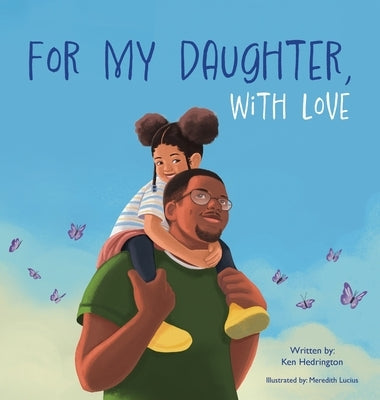For My Daughter, With Love by Hedrington, Ken