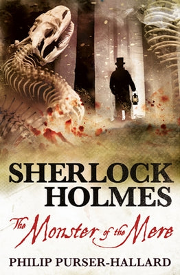 Sherlock Holmes - The Monster of the Mere by Purser-Hallard, Philip