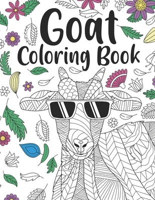 Goat Coloring Book: A Cute Adult Coloring Books for Goat Owner, Best Gift for Goat Lovers by Publishing, Paperland