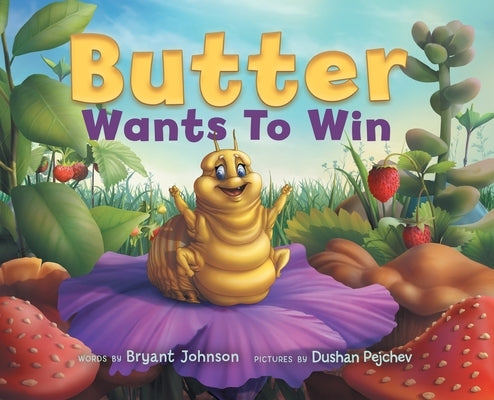 Butter Wants to Win by Johnson, Bryant