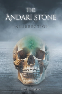 The Andari Stone: Insurrection by Carter, Coty