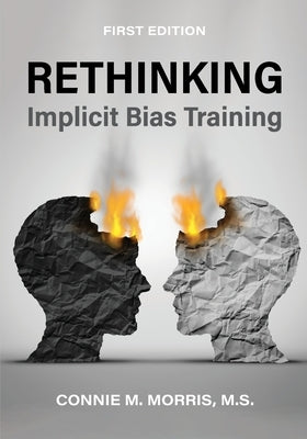 Rethinking Implicit Bias Training by Morris, Connie