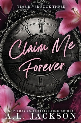 Claim Me Forever by Jackson, A. L.