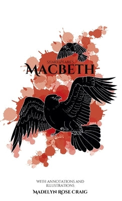 Shakespeare's Macbeth: with Annotations and Illustrations by Craig, Madelyn Rose