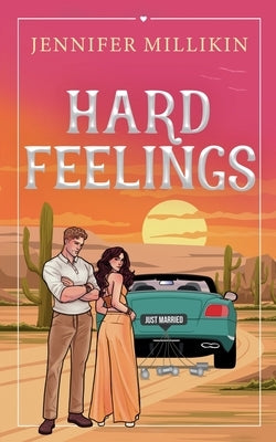 Hard Feelings by Millikin, Jennifer